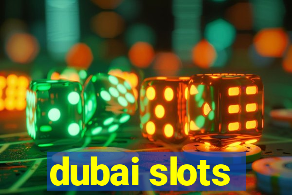 dubai slots