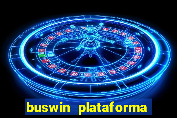 buswin plataforma de jogos