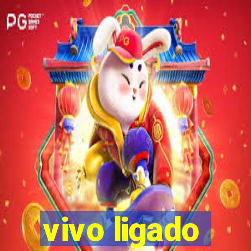 vivo ligado