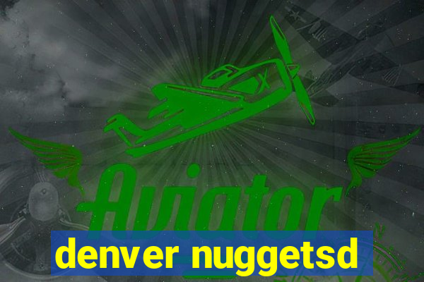 denver nuggetsd