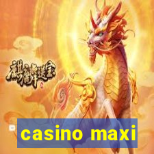 casino maxi