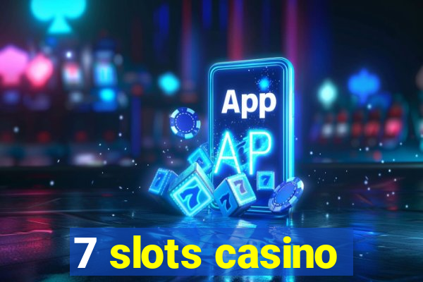 7 slots casino