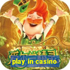 play in casino