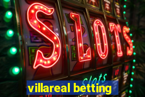 villareal betting