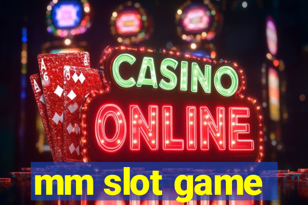 mm slot game