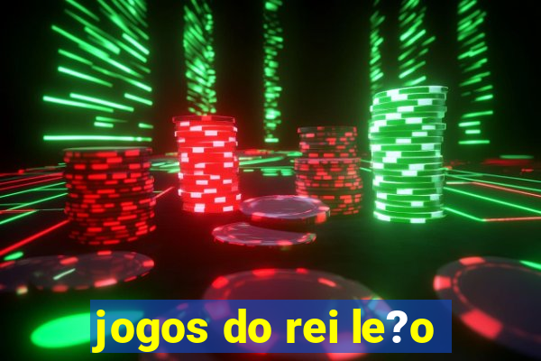 jogos do rei le?o