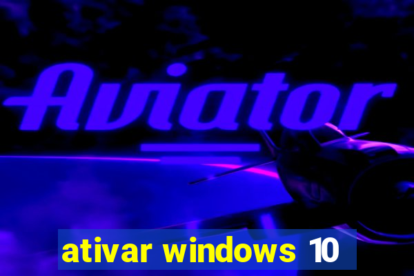 ativar windows 10