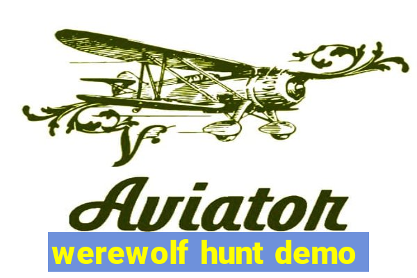 werewolf hunt demo