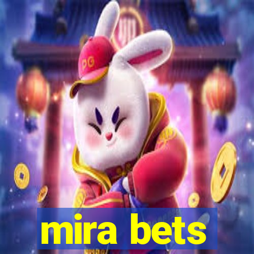 mira bets