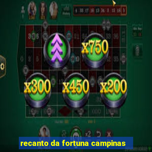 recanto da fortuna campinas