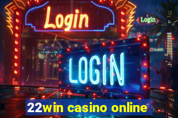 22win casino online