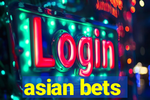 asian bets