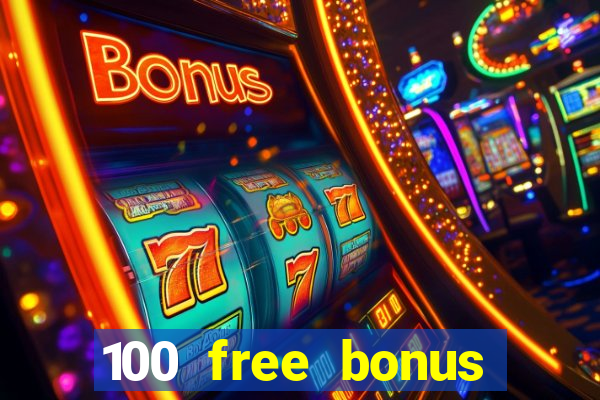 100 free bonus casino no deposit gcash