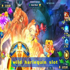 wild harlequin slot free play