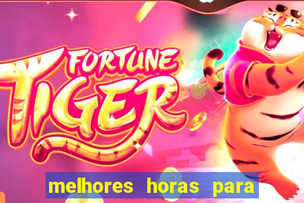 melhores horas para jogar fortune tiger