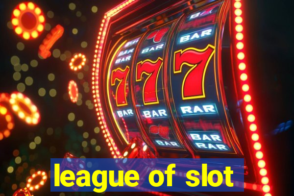 league of slot