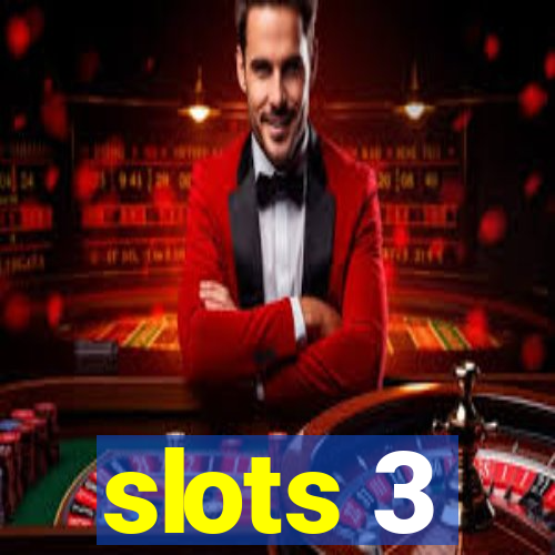 slots 3