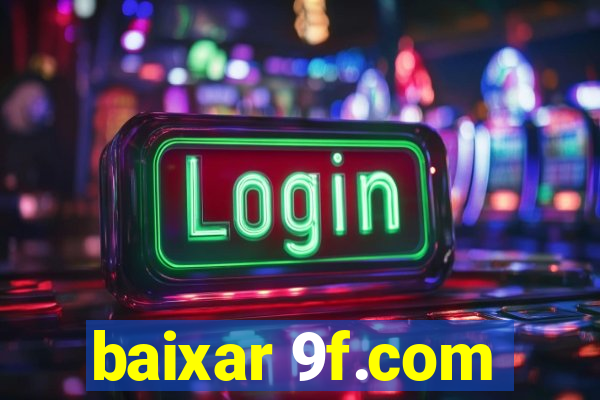 baixar 9f.com