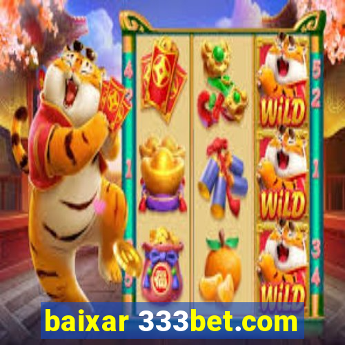 baixar 333bet.com