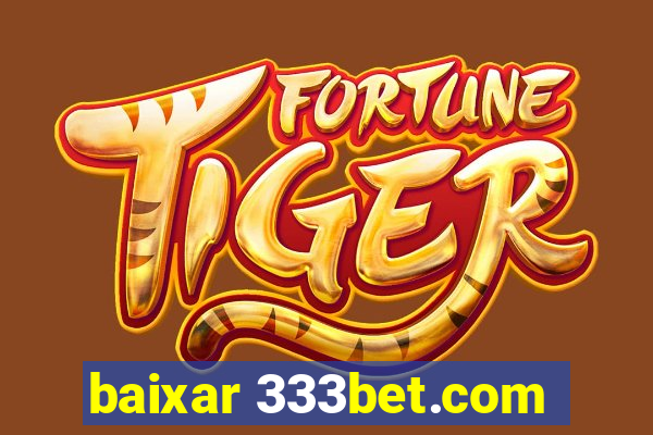 baixar 333bet.com