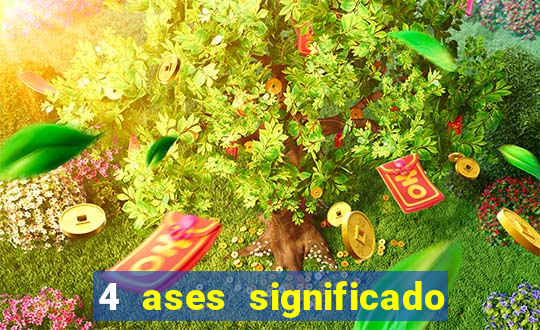 4 ases significado significado 4