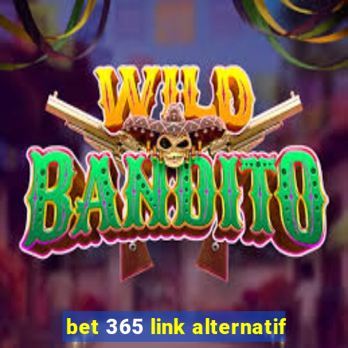 bet 365 link alternatif