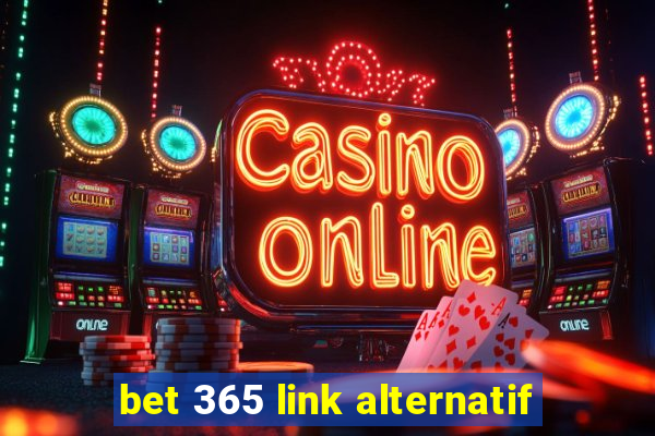 bet 365 link alternatif