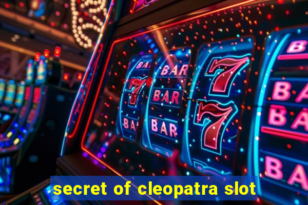 secret of cleopatra slot