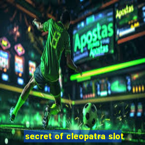 secret of cleopatra slot