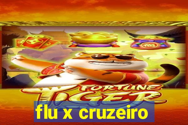 flu x cruzeiro