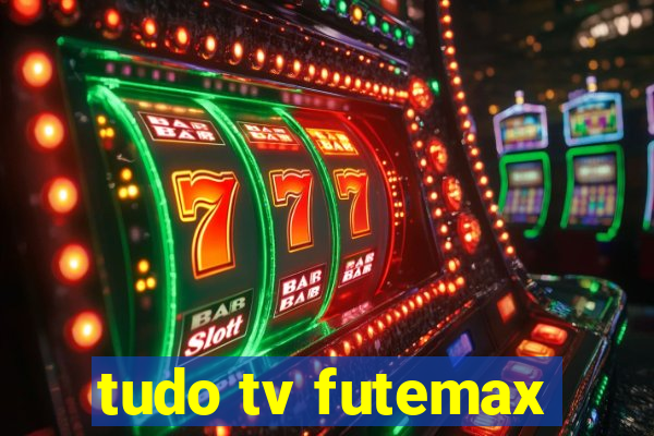 tudo tv futemax