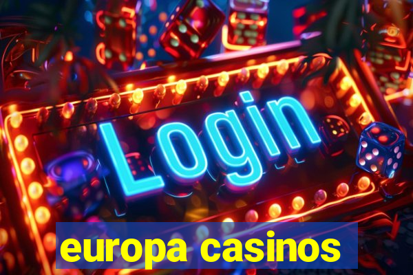 europa casinos