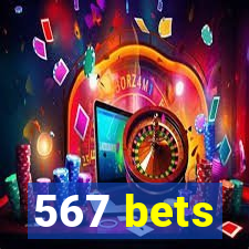 567 bets