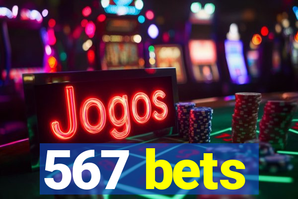 567 bets