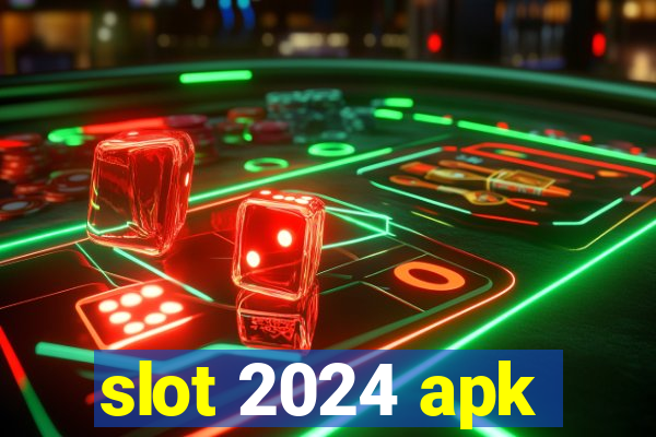 slot 2024 apk