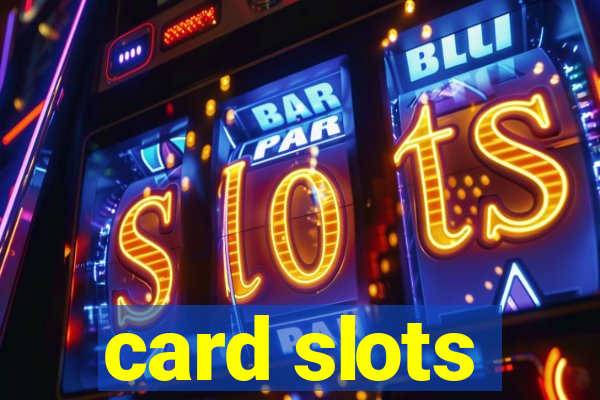 card slots