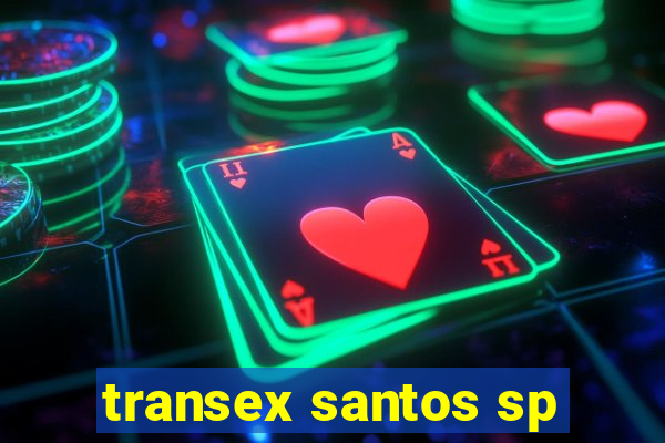 transex santos sp