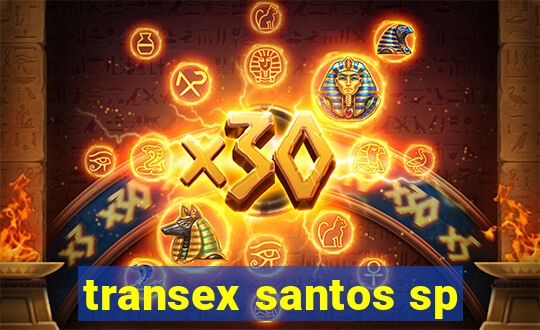 transex santos sp