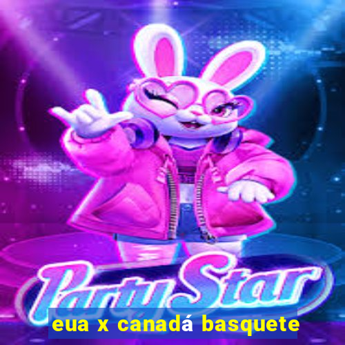 eua x canadá basquete