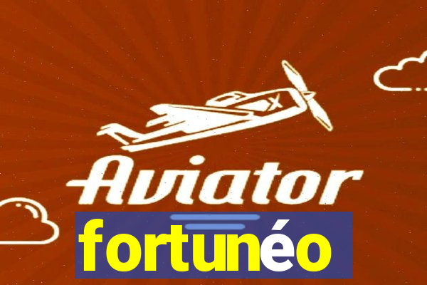 fortunéo