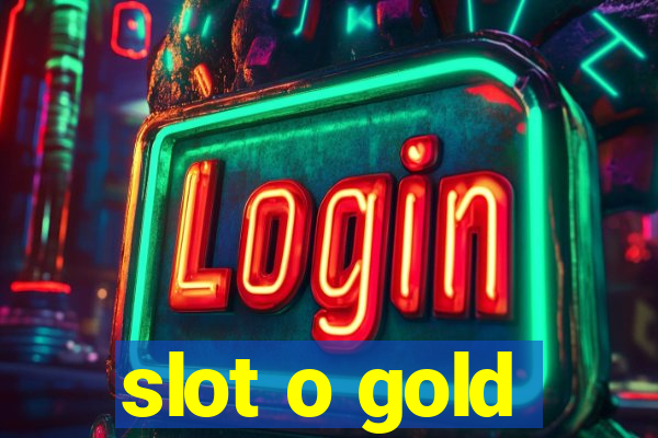 slot o gold