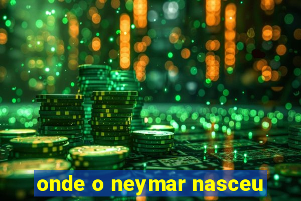 onde o neymar nasceu