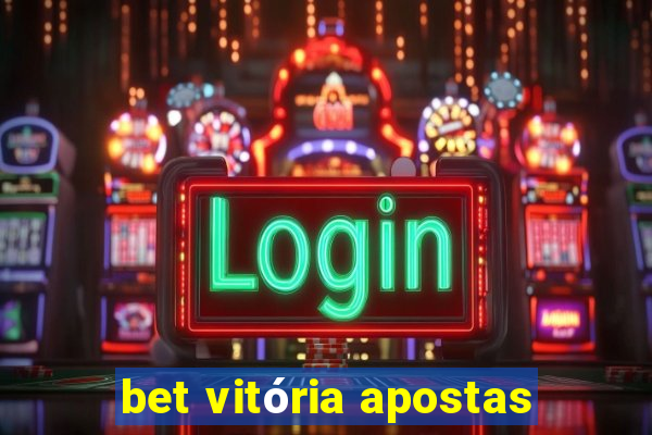 bet vitória apostas