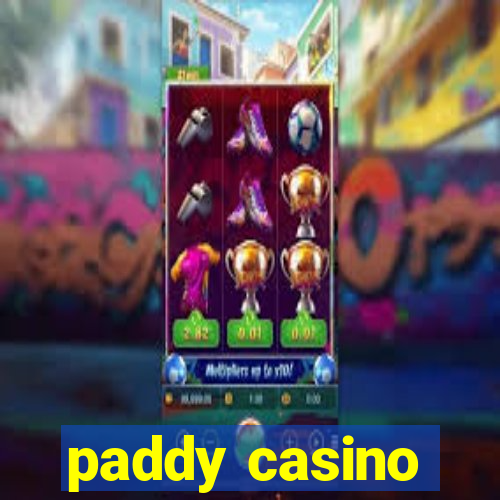 paddy casino