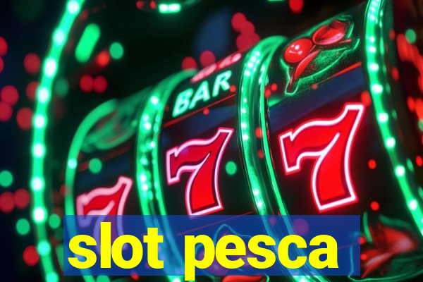 slot pesca