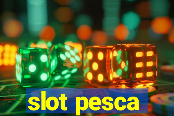 slot pesca