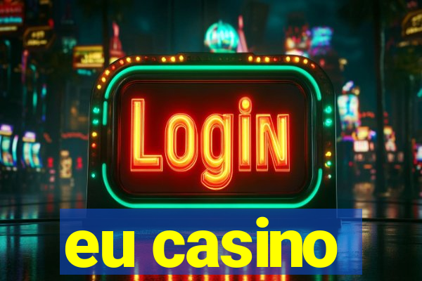 eu casino