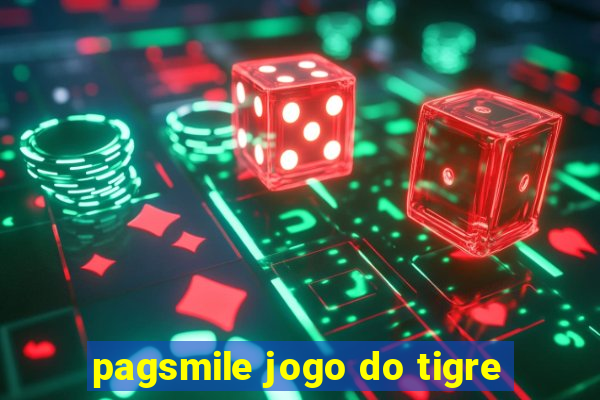 pagsmile jogo do tigre