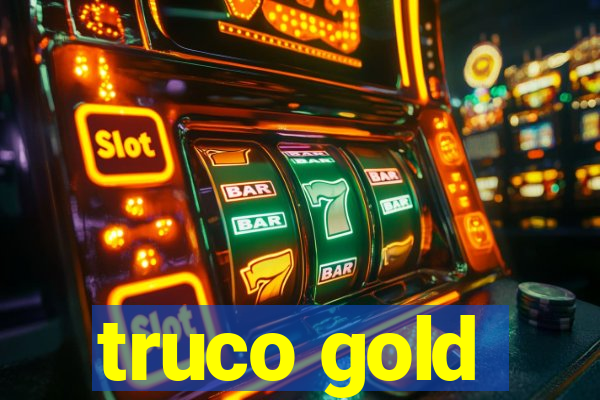 truco gold