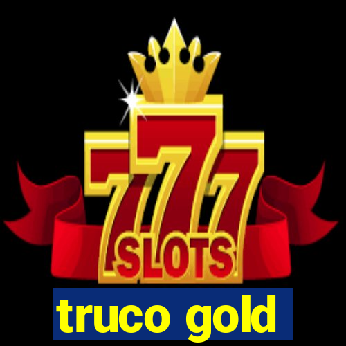 truco gold